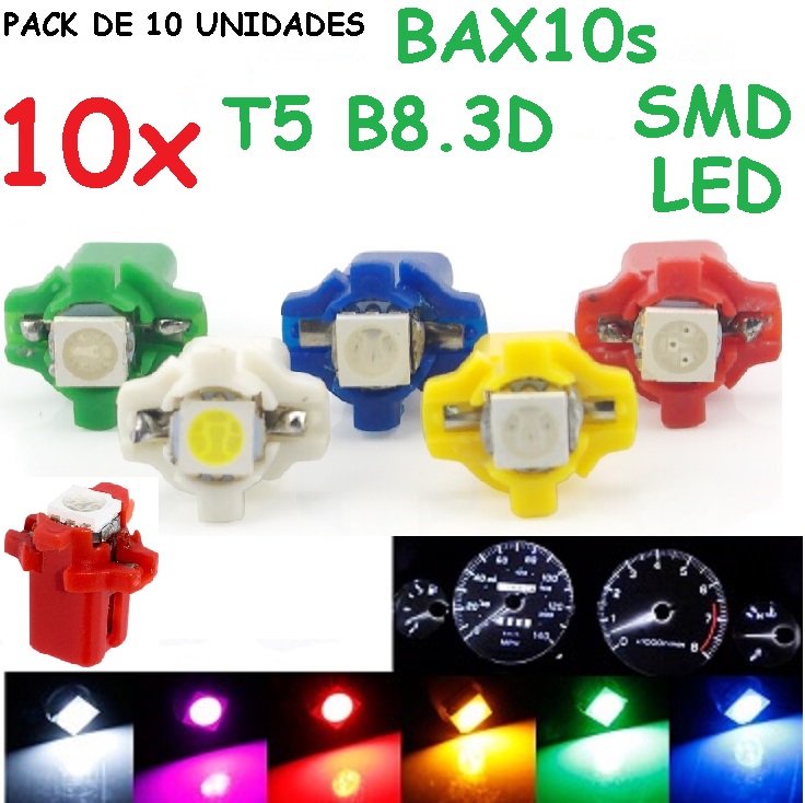 pack de 10 bombillas led t5 B8.3D BAX10S con base soporte completo tablero cuadro relojes instrumentos coche blanco verde rojo azul amarillo fuergoneta smd